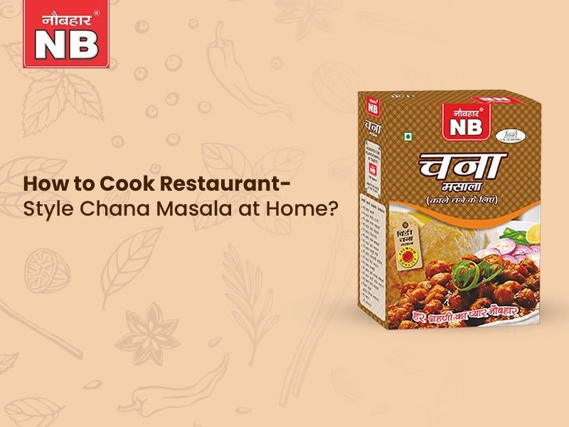 How to Cook Restaurant-Style Chana Masala at Home?