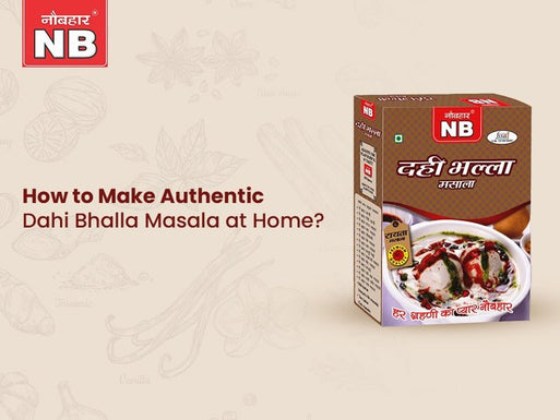 How to Make Authentic Dahi Bhalla at Home? - Naubahar Masale