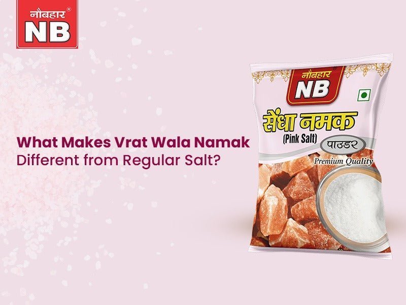 What Makes Vrat Wala Namak Different from Regular Salt?